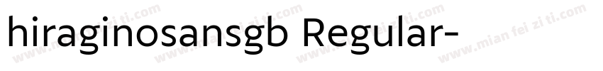 hiraginosansgb Regular字体转换